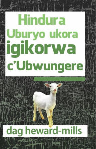 Title: Hindura Uburyo ukora igikorwa c'Ubwungere, Author: Dag Heward-Mills
