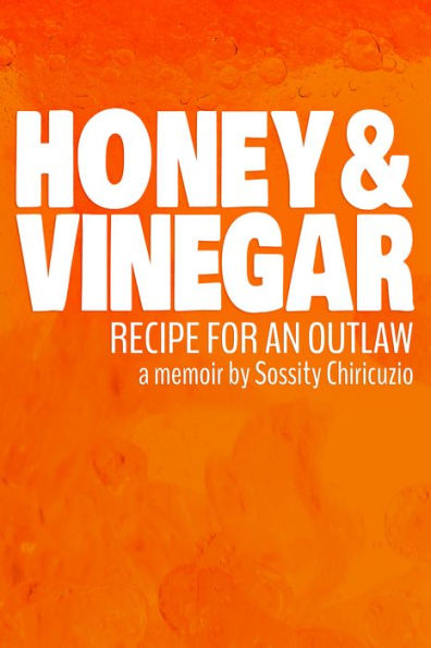 Honey & Vinegar: Recipe for an Outlaw