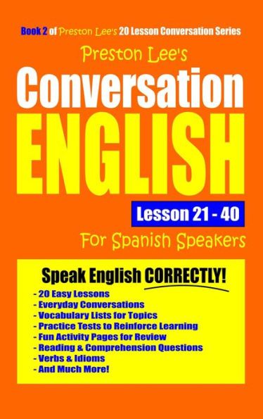 Preston Lee's Conversation English For Spanish Speakers Lesson 21: 40