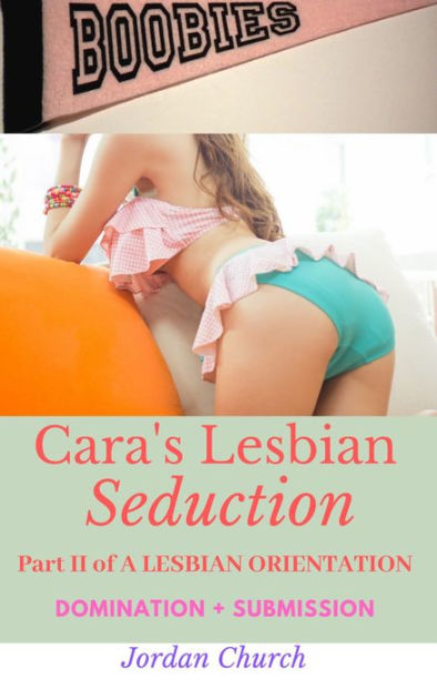 Caras Lesbian Seduction by Jordan Church eBook Barnes and Noble®