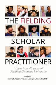 Title: The Fielding Scholar Practitioner, Author: Fielding University Press
