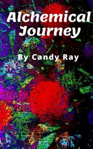 Title: Alchemical Journey, Author: Candy Ray