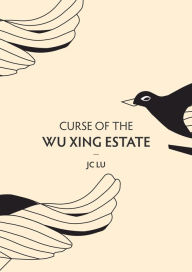 Title: Curse of the Wu Xing Estate, Author: JC Lu