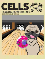 Title: CELLS: The Dog Stole the Professor's Notes, Author: Carson Robertson DC