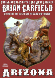 Title: The Lawbringers 2: Arizona, Author: Brian Garfield