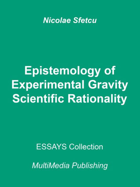 Epistemology of Experimental Gravity: Scientific Rationality