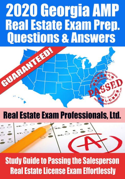 2020 Georgia AMP Real Estate Exam Prep Questions & Answers: Study Guide To Passing The ...