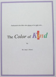 Title: The Color of Kind, Author: Dr. Amy J. Horne