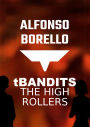 T Bandits: The High Rollers
