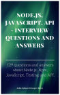 Node.js, JavaScript, API: Interview Questions and Answers