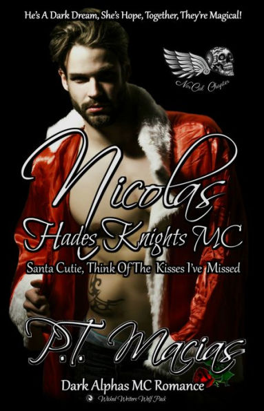 Nicolas: Hades Bastards MC Santa Cutie, Think Of The Kisses I've Missed, NorCal Chapter