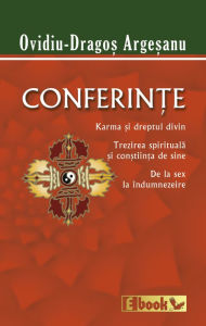Title: Conferinte. Karma si dreptul divin, Author: Ovidiu Dragos Argesanu