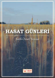 Title: Hasat Günleri, Author: Salih Ömer Tezcan