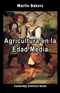 Title: Agricultura en la Edad Media, Author: Martin Bakers