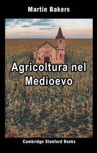 Title: Agricoltura nel Medioevo, Author: Martin Bakers