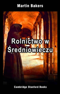 Title: Rolnictwo w Sredniowieczu, Author: Martin Bakers
