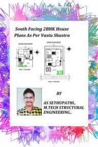 Title: South Facing 2BHK House Plans As Per Vastu Shastra, Author: AS Sethu Pathi