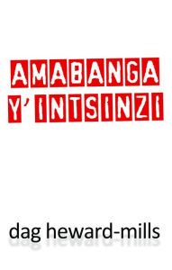 Title: Amabanga Y'intsinzi, Author: Dag Heward-Mills