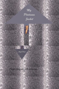 Title: My Platinum Jacket, Author: Angel Dust