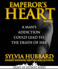 Title: Emperor's Heart Part II, Author: Sylvia Hubbard