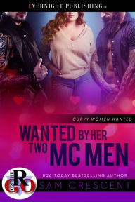 Title: Wanted by Her Two MC Men, Author: Sam Crescent