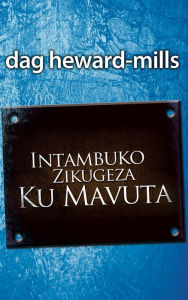 Title: Intambuko Zikugeza Ku Mavuta, Author: Dag Heward-Mills