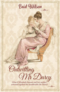 Title: Outwitting Mr Darcy, Author: Enid Wilson