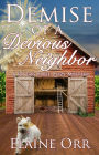 Demise of a Devious Neighbor (River's Edge Cozy Mystery Series, #2)