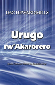 Title: Urugo Rw'akarorero, Author: Dag Heward-Mills