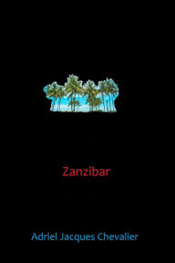 Title: Zanzibar, Author: Adriel Chevalier