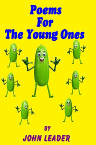 Title: Poems For The Young Ones, Author: John Leader