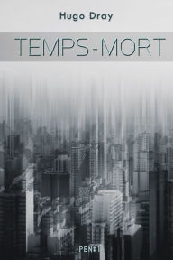 Title: Temps-Mort, Author: Hugo Dray