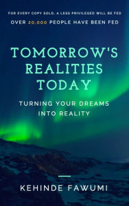 Title: Tomorrow's Realities Today, Author: Kehinde Fawumi