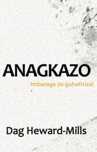 Title: Anagkazo: Imbaraga Zo Guhatiriza!, Author: Dag Heward-Mills