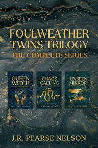 Title: Foulweather Twins Trilogy: The Complete Series, Author: J.R. Pearse Nelson