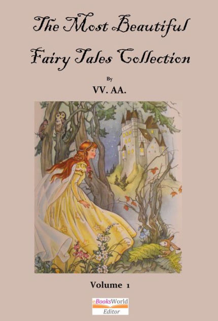 The Most Beautiful Fairy Tales Collection Vol 1 By Vv Aa Nook Book Ebook Barnes And Noble®