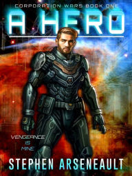 Title: A Hero, Author: Stephen Arseneault