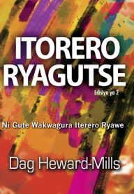 Title: Itorero Ryagutse, Author: Dag Heward-Mills