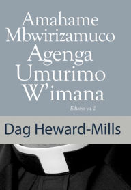 Title: Amahame Mbwirizamuco Agenga Umurimo W'imana Edisiyo ya 2, Author: Dag Heward-Mills