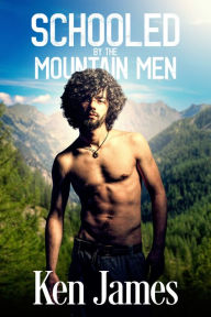 Title: Schooled By The Mountain Men, Author: Ken James