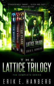 Title: The Lattice Trilogy, Author: Erik E. Hanberg