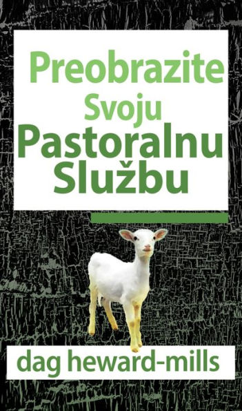 Preobrazite Svoju Pastoralnu Sluzbu