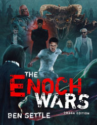 Title: The Enoch Wars: Omega Edition: The Complete Enoch Wars, 1-7 plus a Secret Bonus Novel!, Author: Ben Settle