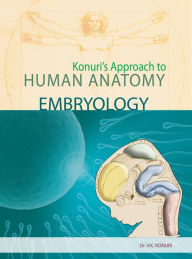 Title: Konuri's Approach to Human Embryology, Author: V.k Konuri