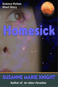 Title: Homesick (Short Story), Author: Susanne Marie Knight