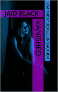 Title: Vanished, Author: Jaid Black