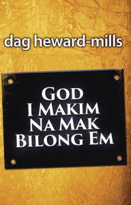 Title: God I Makim Na Mak Bilong Em, Author: Dag Heward-Mills