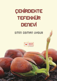 Title: Çekirdekte Tefekkür Deneyi, Author: Emin Osman Uygur