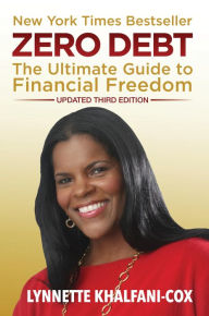 Title: Zero Debt: The Ultimate Guide to Financial Freedom, 3rd Edition, Author: Lynnette Khalfani-Cox