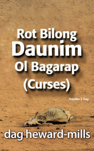 Title: Rot Bilong Daunim Ol Bagarap (Curses), Author: Dag Heward-Mills
